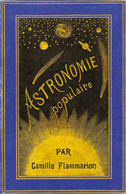 Camille Flammarion, Astronomie populaire, 1879.. Édition originale, cartonnage à plat historié. Archives Flammarion