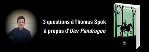 Thomas Spok répond à nos questions 